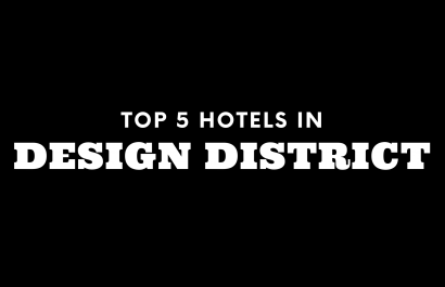 Top 5 Hotels in Design District